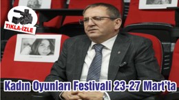 Kadın Oyunları Festivali 23-27 Mart’ta