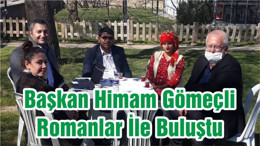 Başkan Himam Gömeçli Romanlar İle Buluştu