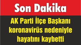 AK Parti Erdek İlçe Başkanı Yangal koronavirüs nedeniyle hayatını kaybetti