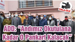 ADD: “Andımız Okutulana Kadar O Pankart Kalacak”