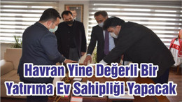 Havran Yine Değerli Bir Yatırıma Ev Sahipliği Yapacak