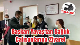 Başkan Yavaş'tan Sağlık Çalışanlarına Ziyaret
