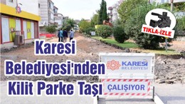 Karesi Belediyesi'nden Kilit Parke Taşı