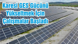 Karesi GES Gücünü Yükseltmek İçin Çalışmalar Başladı