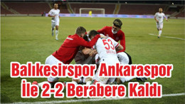 Balıkesirspor Ankaraspor İle 2-2 Berabere Kaldı