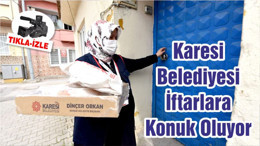 Karesi Belediyesi İftarlara Konuk Oluyor