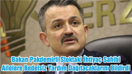 Bakan Pakdemirli Stoktaki İhtiyaç Sahibi Ailelere Bedelsiz Yardım Dağıtacaklarını Bildirdi