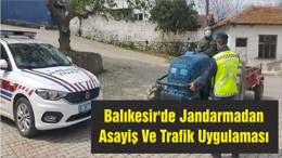 Balıkesir'de Jandarmadan Asayiş Ve Trafik Uygulaması