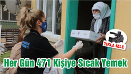 Her Gün 471 Kişiye Sıcak Yemek