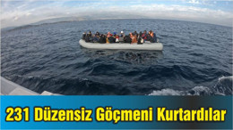 231 Düzensiz Göçmeni Kurtardılar