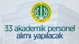 İstanbul Üniversitesi 33 Akademik Personel Alacak