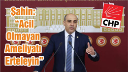 Şahin: “Acil Olmayan Ameliyatı Erteleyin”