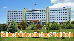 Balıkesir Üniversitesi'ne 2 Yeni Proje
