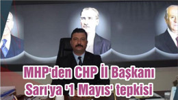 MHP'den CHP İl Başkanı Sarı'ya '1 Mayıs' tepkisi
