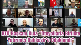 BTO Başkanı Kula “Otoyollarla Birlikte Yatırımcı Balıkesir’e Odaklandı”