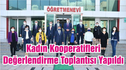Kadın Kooperatifleri Değerlendirme Toplantısı Yapıldı