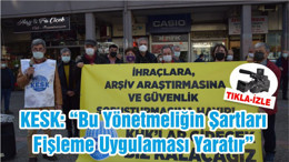 KESK: “Bu Yönetmeliğin Şartları Fişleme Uygulaması Yaratır”