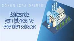 Balıkesir Gönen'de Yem Fabrikası Ve Eklentileri İcradan Satılık