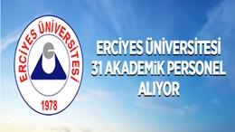 Erciyes Üniversitesi 31 Öğretim Üyesi Alıyor