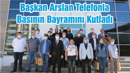 Başkan Arslan Telefonla Basının Bayramını Kutladı