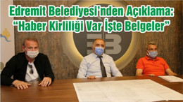 Edremit Belediyesi’nden Açıklama: “Haber Kirliliği Var İşte Belgeler”