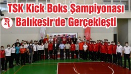 TSK Kick Boks Şampiyonası Balıkesir'de Gerçekleşti