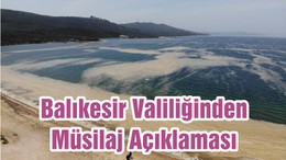 Balıkesir Valiliğinden Müsilaj Açıklaması