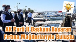 Ayvalık’ta AK Parti İl Başkanı Başaran Fırtına Mağdurlarıyla Buluştu
