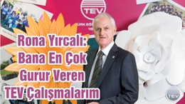 Rona Yırcalı: Bana En Çok Gurur Veren TEV Çalışmalarım