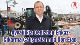 Ayvalık’ta Denizden Enkaz Çıkarma Çalışmalarında Son Etap