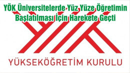 YÖK Üniversitelerde Yüz Yüze Öğretimin Başlatılması İçin Harekete Geçti