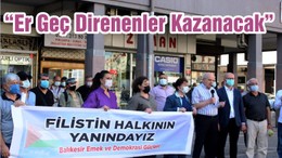 “Er Geç Direnenler Kazanacak”