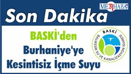 BASKİ'den Burhaniye'ye Kesintisiz İçme Suyu