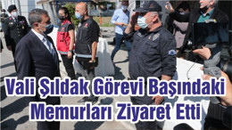 Vali Şıldak Görevi Başındaki Memurları Ziyaret Etti