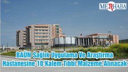 BAÜN Sağlık Uygulama Ve Araştırma Hastanesine 10 Kalem Tıbbi Malzeme Alınacak