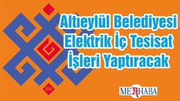 Altıeylül Belediyesi Elektrik İç Tesisat İşleri Yaptıracak