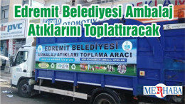 Edremit Belediyesi Ambalaj Atıklarını Toplattıracak