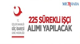 İçişleri Bakanlığı Göç İdaresi Genel Müdürlüğü 225 Sürekli İşçi Alıyor