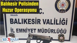Balıkesir Polisinden Huzur Operasyonu
