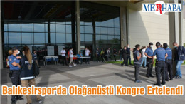 Balıkesirspor'da Olağanüstü Kongre Ertelendi