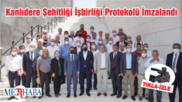 Kanlıdere Şehitliği İşbirliği Protokolü İmzalandı