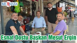 Esnaf Dostu Başkan Mesut Ergin