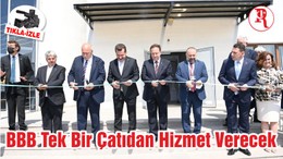 BBB Tek Bir Çatıdan Hizmet Verecek