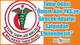 Tabip Odası “Önlem Alin YKS’ye Girecek Adaylar Salgından Etkilenmesin”