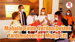 Mahalle Evine Verilen Destek Yardımseverleri Mutlu Etti