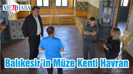 Balıkesir’in Müze Kenti Havran
