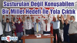 Susturulan Değil Konuşabilen Bir Millet Hedefi İle Yola Çıktık