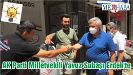 AK Parti Milletvekili Yavuz Subaşı Erdek'te