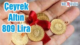 Çeyrek Altın 809 Lira