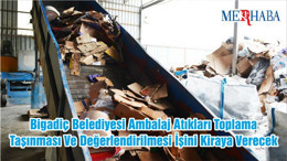 Bigadiç Belediyesi Ambalaj Atıkları Toplama Taşınması Ve Değerlendirilmesi İşini Kiraya Verecek